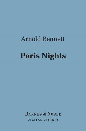 Cover of the book Paris Nights (Barnes & Noble Digital Library) by William Nassau Molesworth