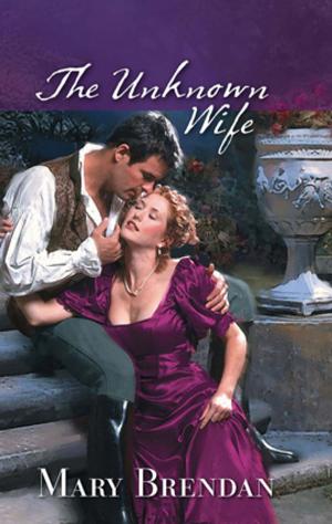 Cover of the book The Unknown Wife by Shana Galen