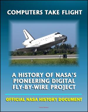 Cover of the book Computers Take Flight: A History of NASA's Pioneering Digital Fly-By-Wire Project - Apollo and Shuttle Computers, Airplanes, Software and Reliability (NASA SP-2000-4224) by Marina Lighthouse