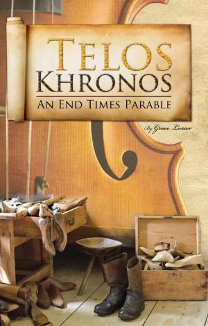 Cover of the book Telos Khronos-An End Times Parable by René Doumic