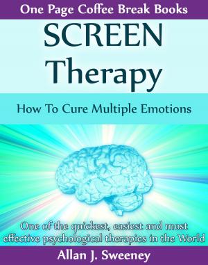Cover of the book SCREEN Therapy: How To Cure Multiple Emotions by Cam J Hamoline