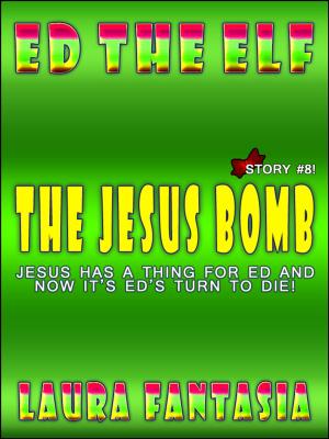 Cover of the book The Jesus Bomb (Ed The Elf #8) by Rebecca M. Douglass