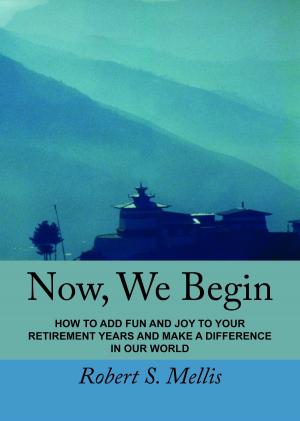 Cover of the book Now, We Begin by Mark Wellbee