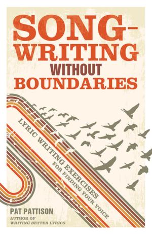 Cover of the book Songwriting Without Boundaries by Steve Harpster