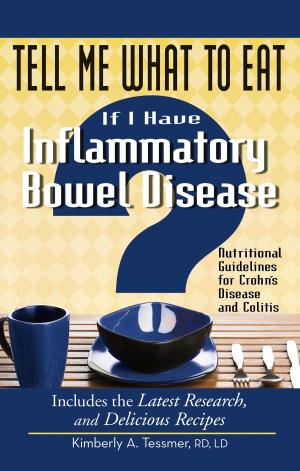 Cover of the book Tell Me What to Eat If I Have Inflammatory Bowel Disease by Erin Barrett, Jack Mingo