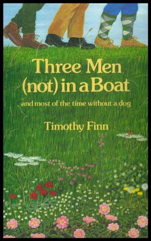 Book cover of Three Men (not) in a Boat: and most of the time without a dog