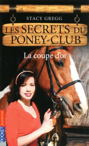 Cover of the book Les secrets du Poney Club tome 5 by Agnès LEDIG, Teddy LINET