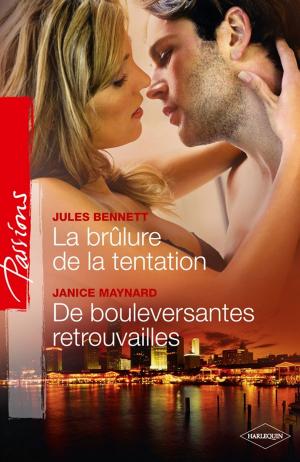 Cover of the book La brûlure de la tentation - De bouleversantes retrouvailles by Abby Gaines
