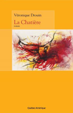 Cover of the book La Chatière by Gilles Tibo