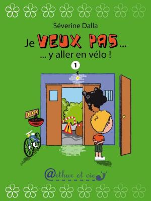 Book cover of Je veux pas... y aller en vélo !