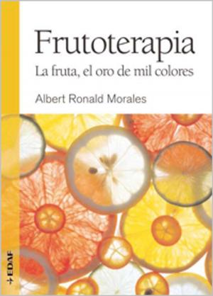 Book cover of FRUTOTERAPIA. LA FRUTA, EL ORO DE MIL COLORES
