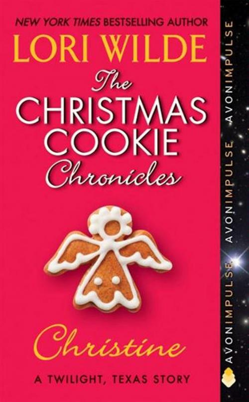 Cover of the book The Christmas Cookie Chronicles: Christine by Lori Wilde, Avon Impulse