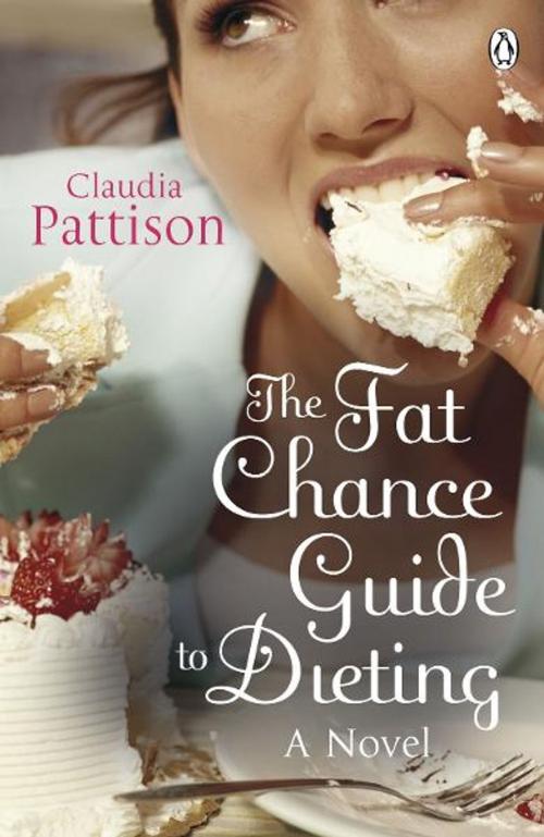 Cover of the book The Fat Chance Guide to Dieting by Claudia Pattison, Penguin Books Ltd