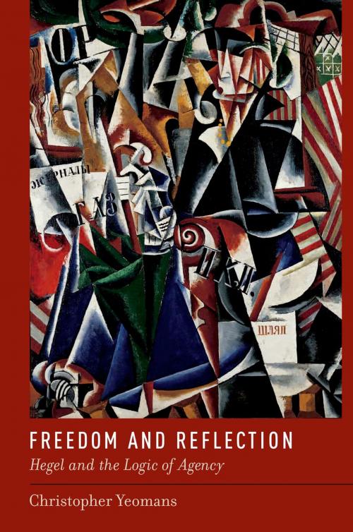 Cover of the book Freedom and Reflection by Christopher Yeomans, Oxford University Press