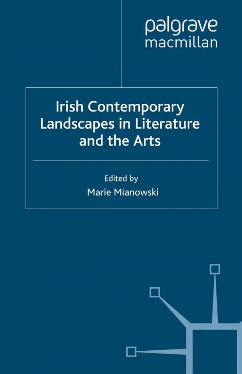 Cover of the book Irish Contemporary Landscapes in Literature and the Arts by , Palgrave Macmillan UK