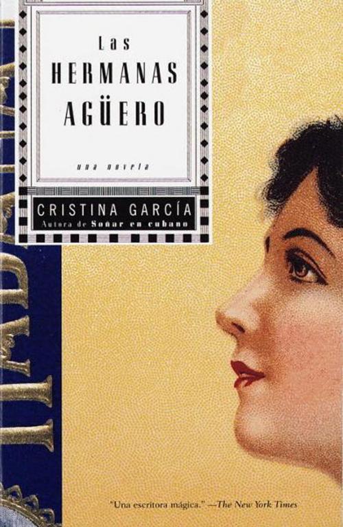 Cover of the book Las hermanas Agüero by Cristina García, Knopf Doubleday Publishing Group