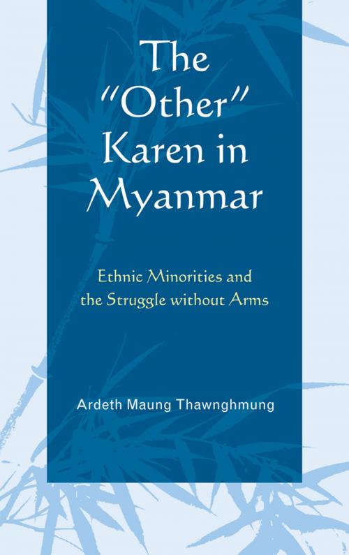 Cover of the book The "Other" Karen in Myanmar by Ardeth Maung Thawnghmung, Lexington Books