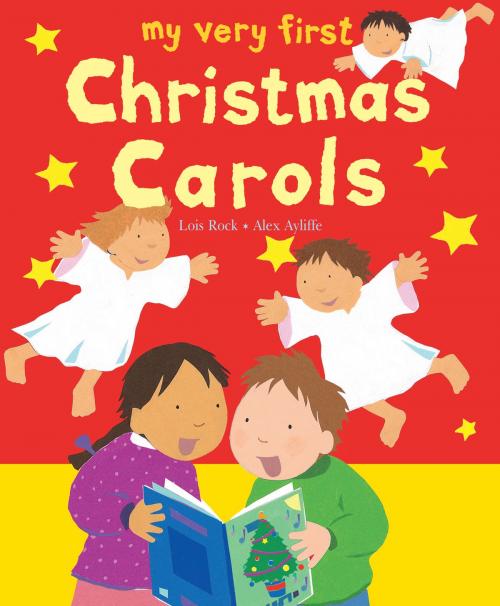 Cover of the book My Very First Christmas Carols by Lois Rock, Lion Hudson LTD