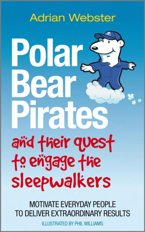 Cover of the book Polar Bear Pirates and Their Quest to Engage the Sleepwalkers by Adrian Webster, Wiley