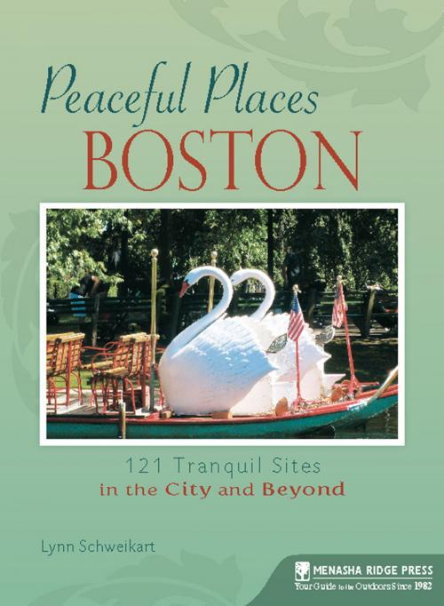 Cover of the book Peaceful Places: Boston by Lynn Schweikart, Menasha Ridge Press