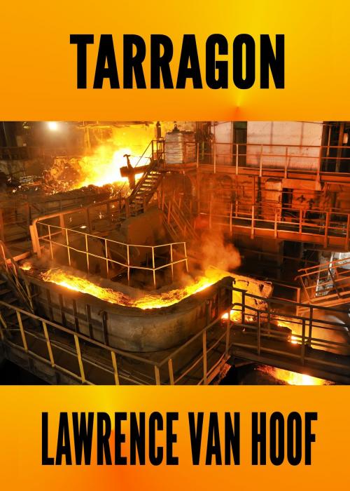 Cover of the book Tarragon by Lawrence Van Hoof, Lawrence Van Hoof