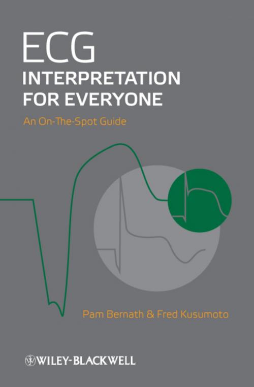 Cover of the book ECG Interpretation for Everyone by Pam Bernath, Fred M. Kusumoto, Wiley