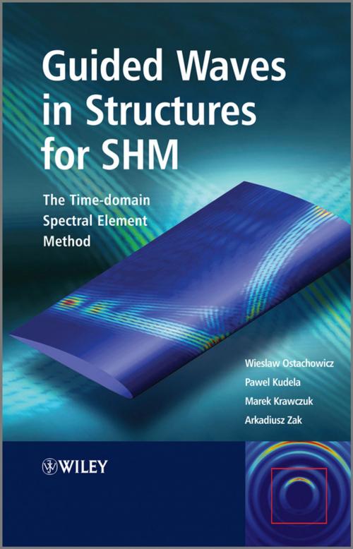 Cover of the book Guided Waves in Structures for SHM by Wieslaw Ostachowicz, Pawel Kudela, Marek Krawczuk, Arkadiusz Zak, Wiley