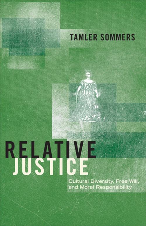 Cover of the book Relative Justice by Tamler Sommers, Princeton University Press