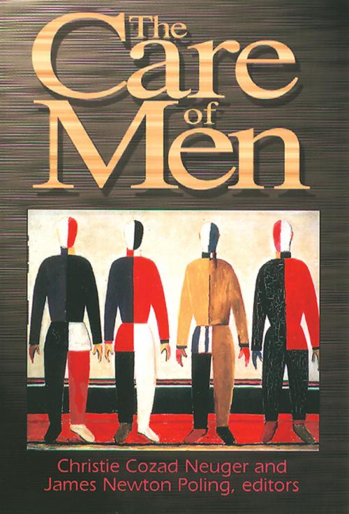 Cover of the book The Care of Men by Christie Cozad Neuger, James Newton Poling, Abingdon Press