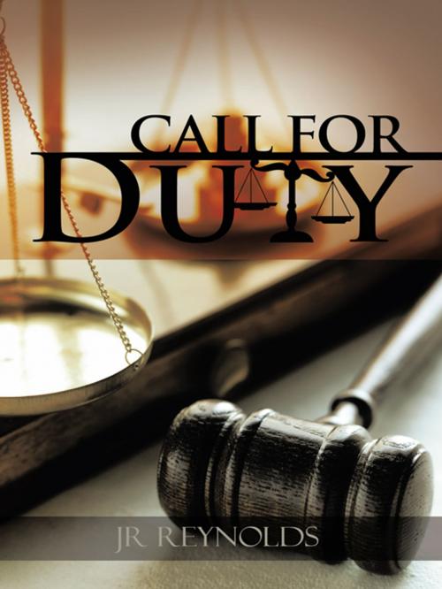 Cover of the book Call for Duty by JR Reynolds, Trafford Publishing