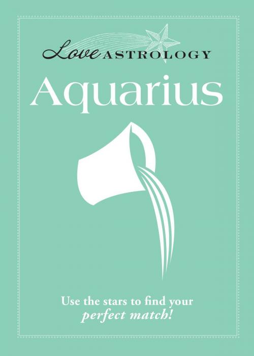 Cover of the book Love Astrology: Aquarius by Adams Media, Adams Media