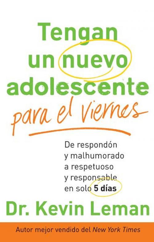 Cover of the book Tengan un nuevo adolescente para el viernes by Dr. Kevin Leman, Baker Publishing Group