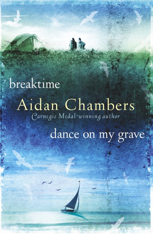 Cover of the book Breaktime & Dance on My Grave by Aidan Chambers, RHCP