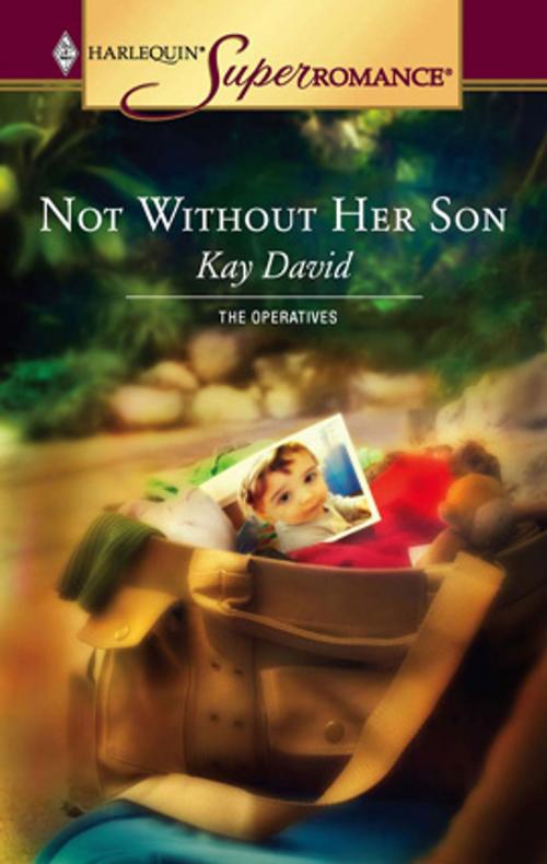 Cover of the book Not Without Her Son by Kay David, Harlequin