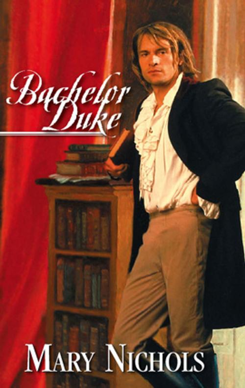 Cover of the book Bachelor Duke by Mary Nichols, Harlequin