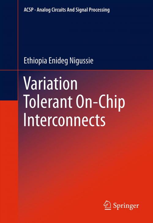 Cover of the book Variation Tolerant On-Chip Interconnects by Ethiopia Enideg Nigussie, Springer New York