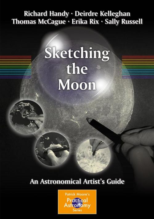 Cover of the book Sketching the Moon by Richard Handy, Deirdre Kelleghan, Thomas McCague, Erika Rix, Sally Russell, Springer New York