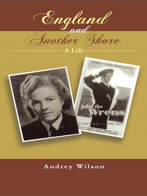 Cover of the book England and Another Shore by Audrey Wilson, iUniverse