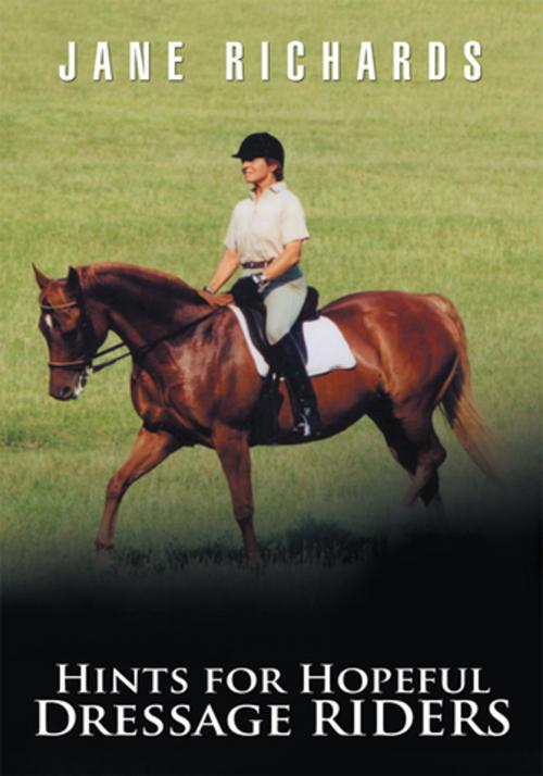 Cover of the book Hints for Hopeful Dressage Riders by Jane Richards, iUniverse