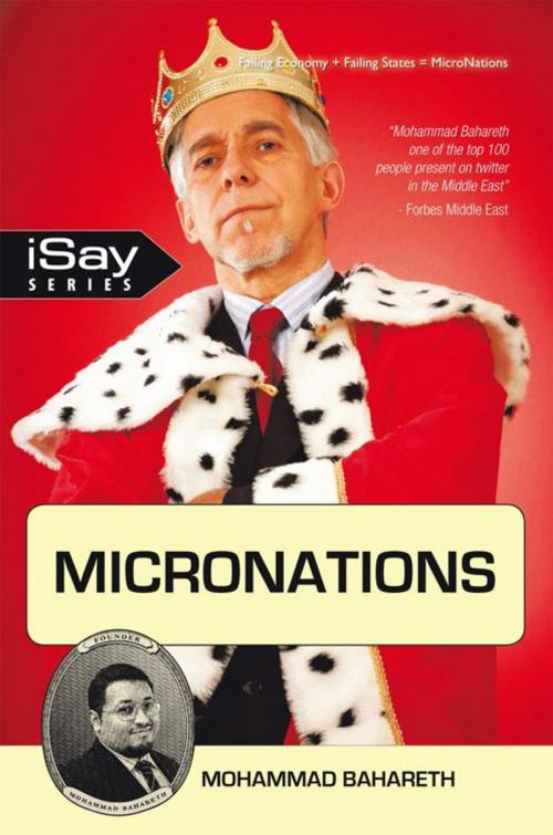 Cover of the book Micronations by Mohhammad Bahareth, iUniverse