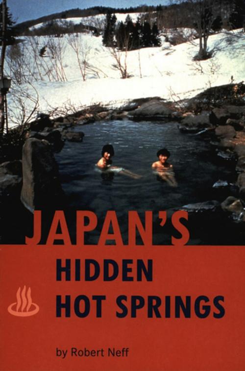 Cover of the book Japan's Hidden Hot Springs by Robert Neff, Tuttle Publishing