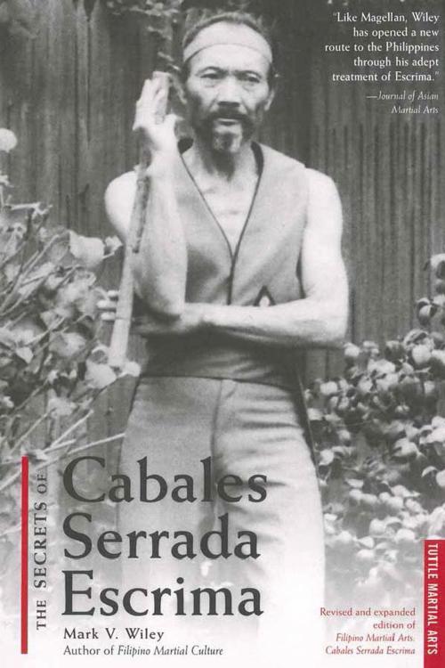 Cover of the book Secrets of Cabales Serrada Escrima by Mark V. Wiley, Tuttle Publishing