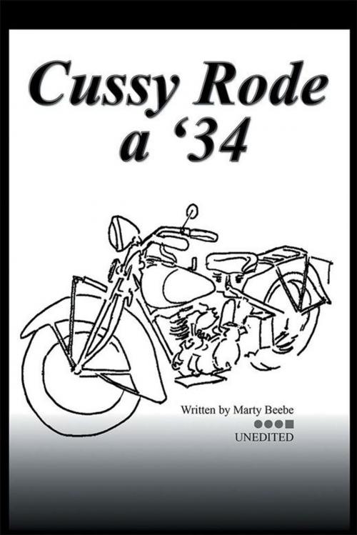 Cover of the book Cussy Rode a '34 by Marty Beebe, Xlibris US