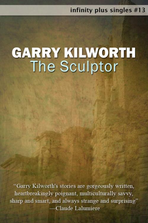 Cover of the book The Sculptor by Garry Kilworth, infinity plus