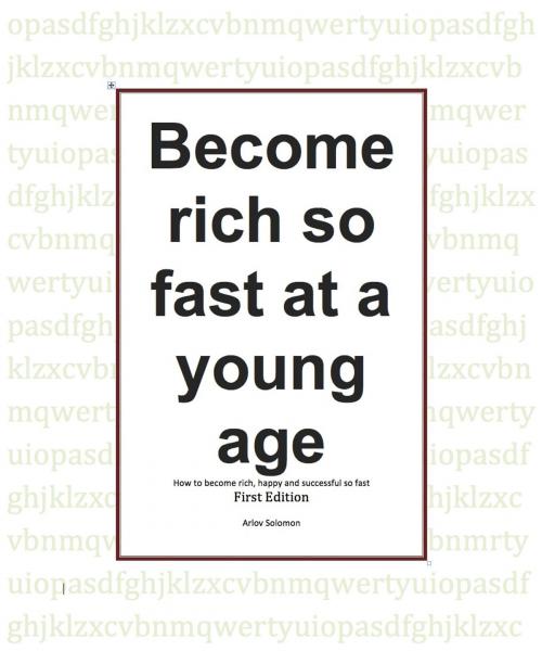 Cover of the book Become rich so fast at a young age by Arlov Solomon, Arlov Solomon
