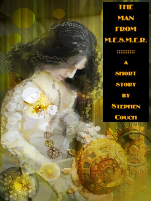 Cover of the book The Man from M.E.S.M.E.R. by Stephen Couch, Stephen Couch