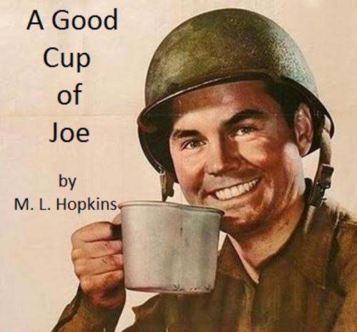 Cover of the book A Good Cup of Joe by M.L. Hopkins, M.L. Hopkins