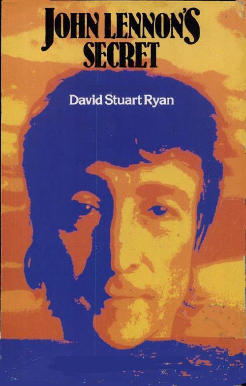 Cover of the book John Lennon's Secret by David Stuart Ryan, David Stuart Ryan