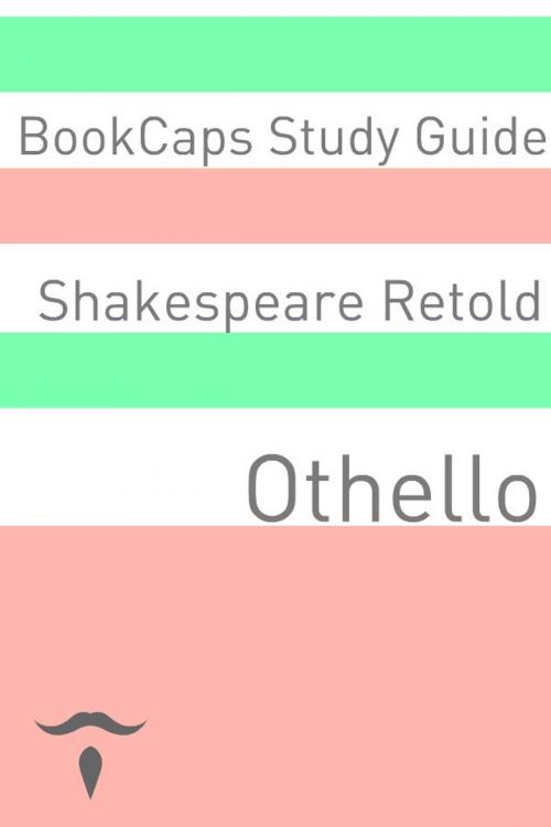 Cover of the book Othello Retold In Plain and Simple English (A Modern Translation and the Original Version) by BookCaps, BookCaps