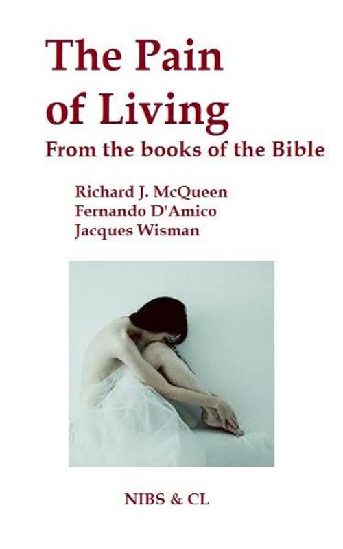 Cover of the book The Pain of Living: From the books of the Bible by Richard J. McQueen, Richard J. McQueen